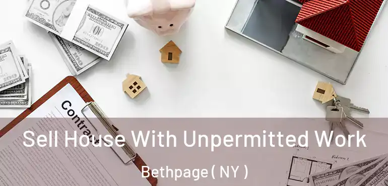  Sell House With Unpermitted Work Bethpage ( NY )