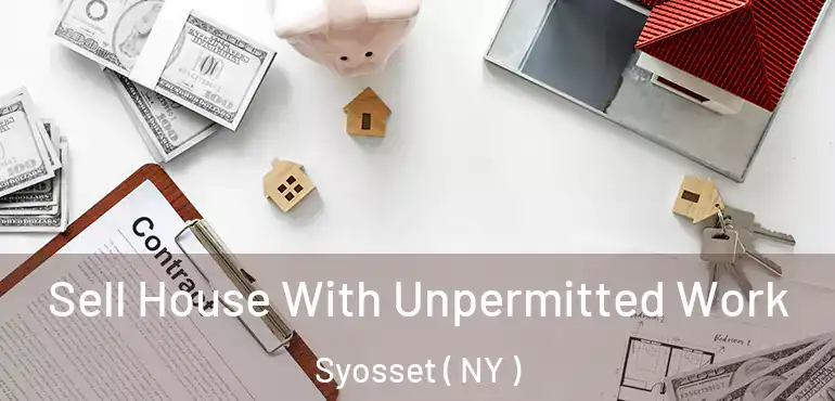  Sell House With Unpermitted Work Syosset ( NY )