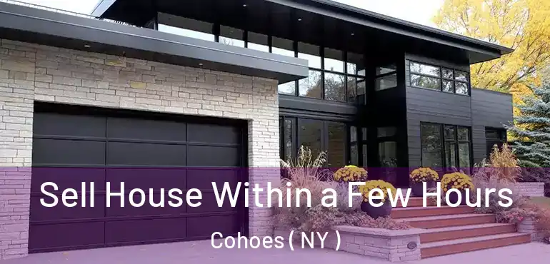  Sell House Within a Few Hours Cohoes ( NY )