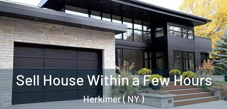  Sell House Within a Few Hours Herkimer ( NY )