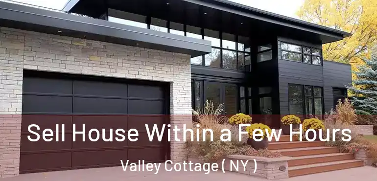  Sell House Within a Few Hours Valley Cottage ( NY )