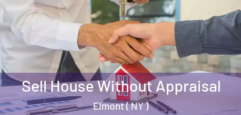  Sell House Without Appraisal Elmont ( NY )
