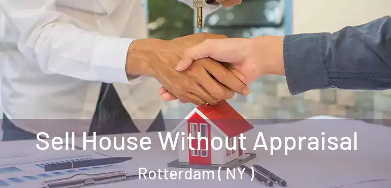  Sell House Without Appraisal Rotterdam ( NY )