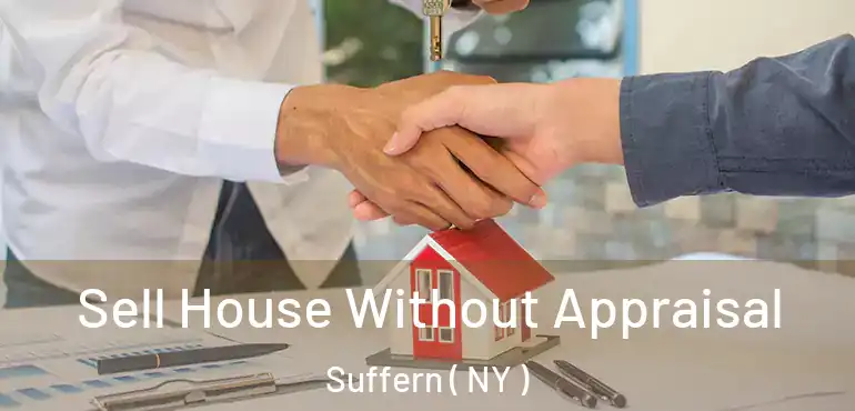  Sell House Without Appraisal Suffern ( NY )