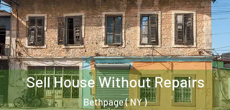  Sell House Without Repairs Bethpage ( NY )