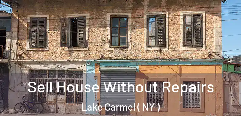  Sell House Without Repairs Lake Carmel ( NY )
