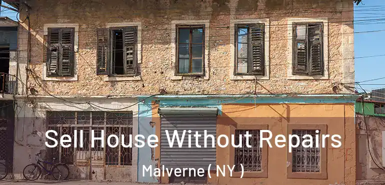  Sell House Without Repairs Malverne ( NY )