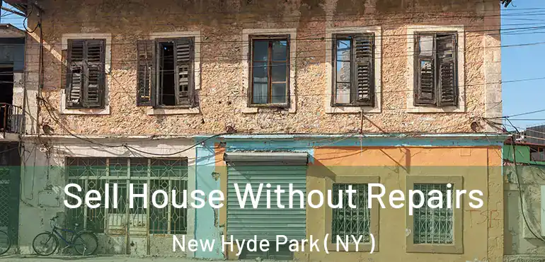  Sell House Without Repairs New Hyde Park ( NY )