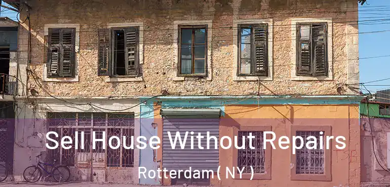 Sell House Without Repairs Rotterdam ( NY )