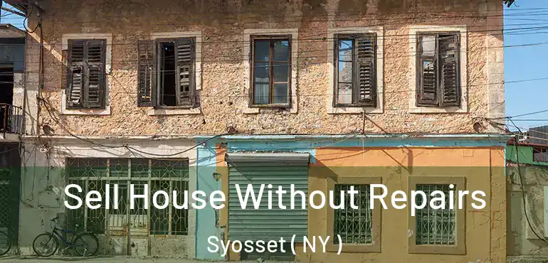  Sell House Without Repairs Syosset ( NY )