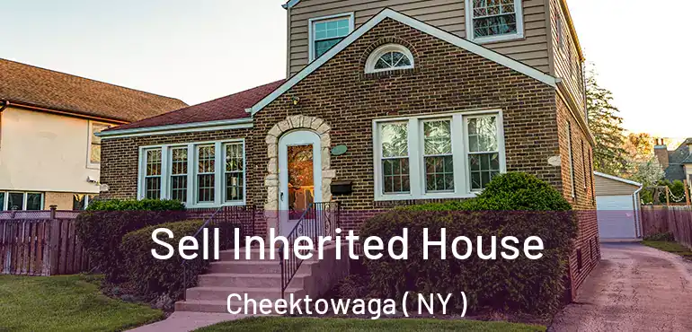  Sell Inherited House Cheektowaga ( NY )