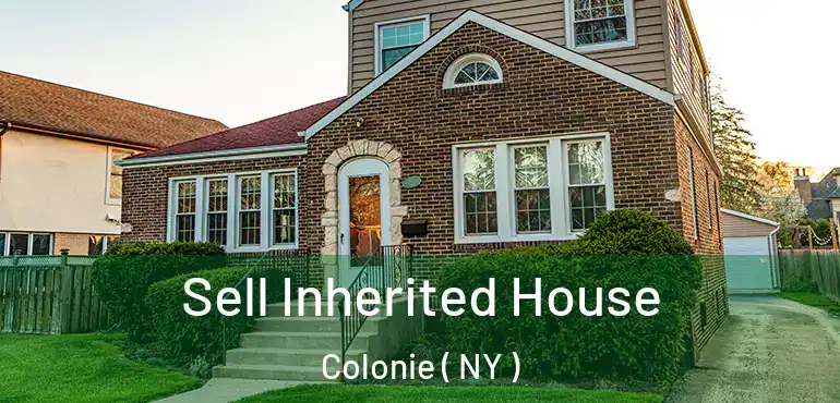  Sell Inherited House Colonie ( NY )
