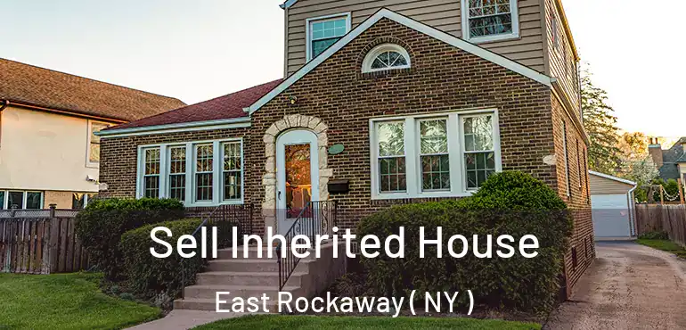  Sell Inherited House East Rockaway ( NY )