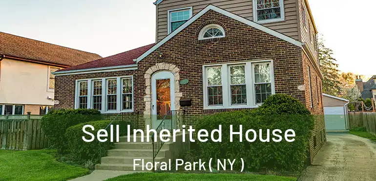  Sell Inherited House Floral Park ( NY )