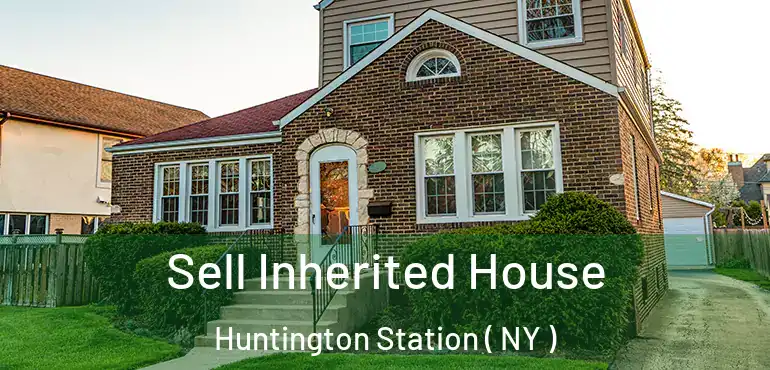  Sell Inherited House Huntington Station ( NY )