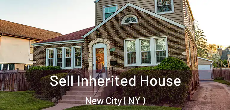  Sell Inherited House New City ( NY )