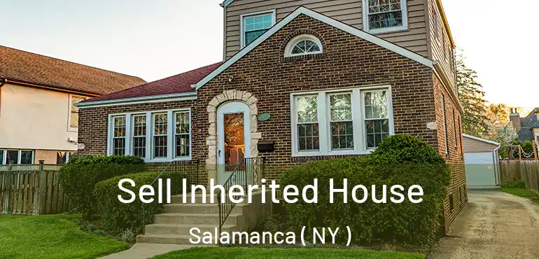  Sell Inherited House Salamanca ( NY )