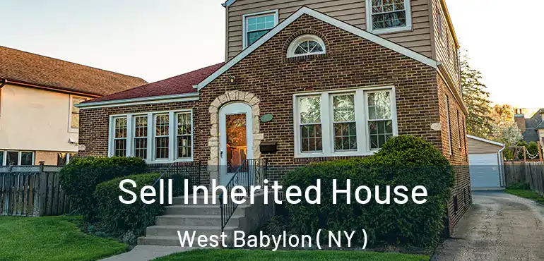  Sell Inherited House West Babylon ( NY )