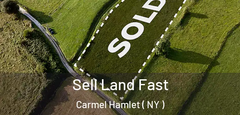  Sell Land Fast Carmel Hamlet ( NY )