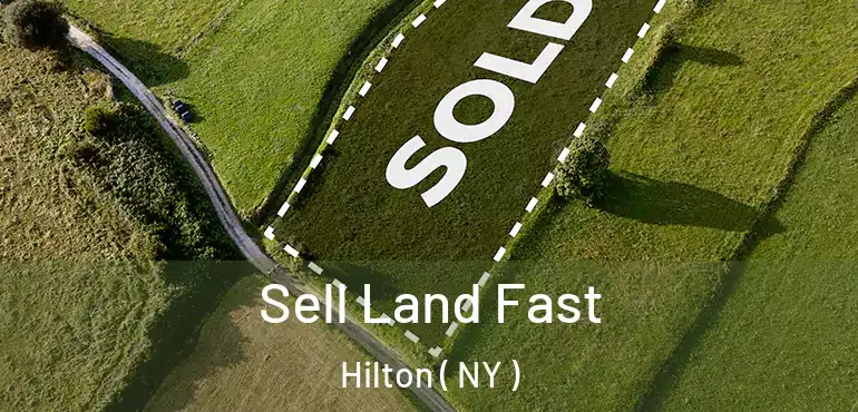  Sell Land Fast Hilton ( NY )