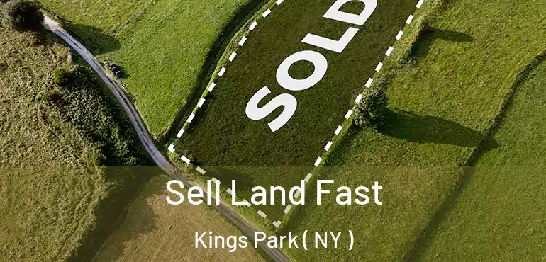  Sell Land Fast Kings Park ( NY )