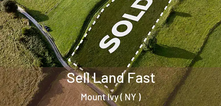  Sell Land Fast Mount Ivy ( NY )