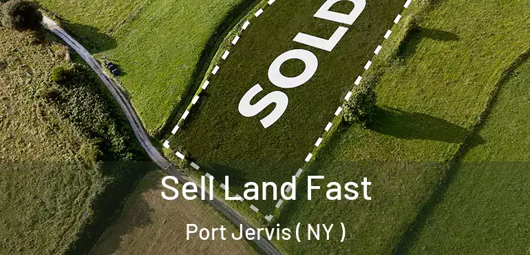  Sell Land Fast Port Jervis ( NY )