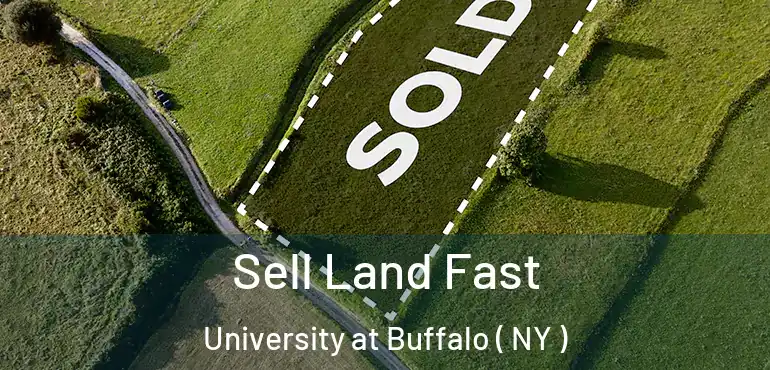  Sell Land Fast University at Buffalo ( NY )