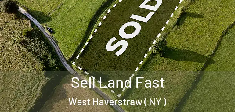  Sell Land Fast West Haverstraw ( NY )
