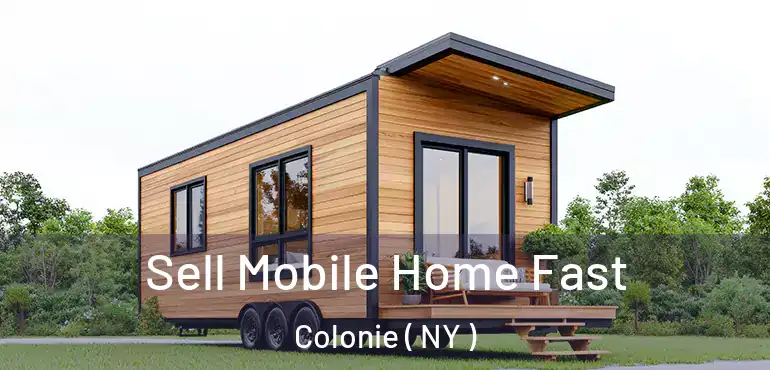  Sell Mobile Home Fast Colonie ( NY )