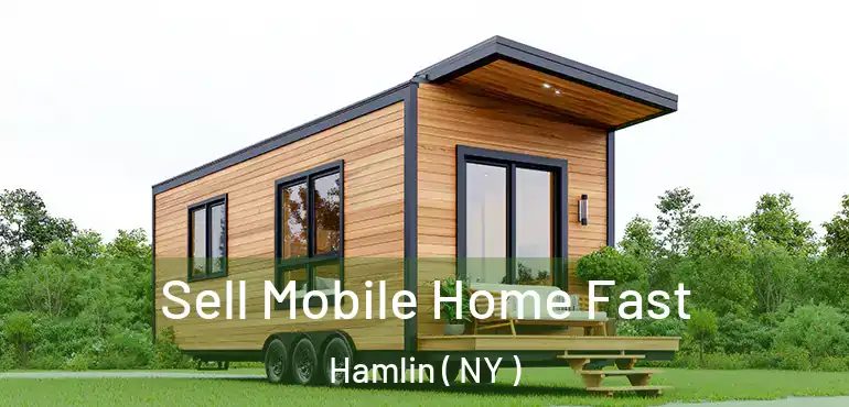  Sell Mobile Home Fast Hamlin ( NY )
