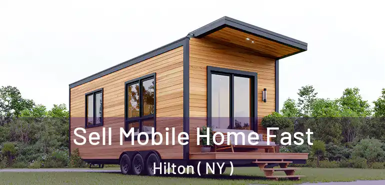  Sell Mobile Home Fast Hilton ( NY )