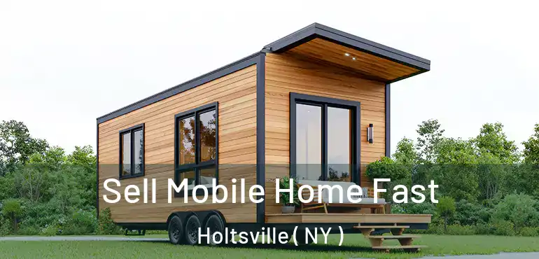 Sell Mobile Home Fast Holtsville ( NY )