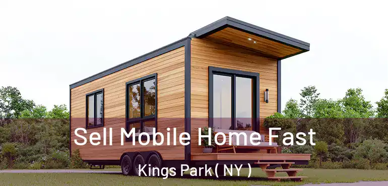  Sell Mobile Home Fast Kings Park ( NY )