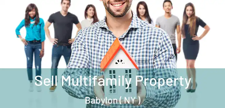  Sell Multifamily Property Babylon ( NY )