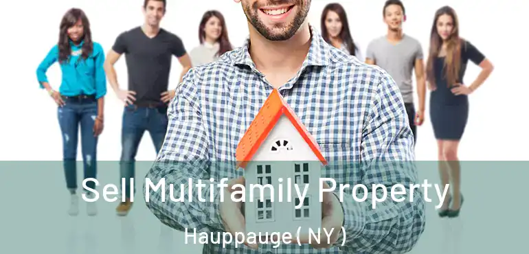  Sell Multifamily Property Hauppauge ( NY )