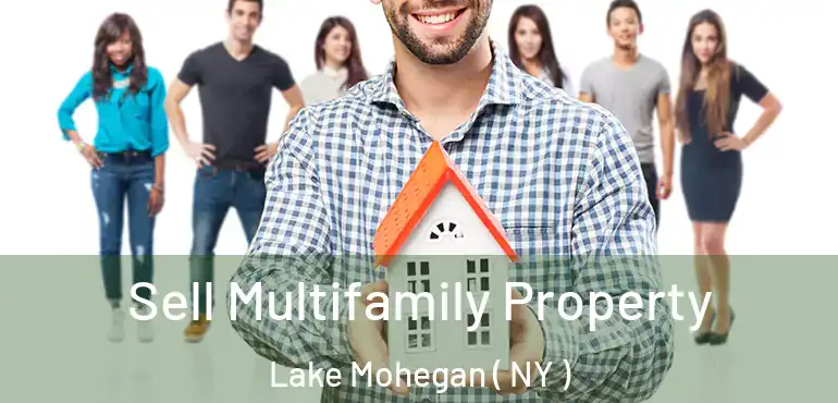  Sell Multifamily Property Lake Mohegan ( NY )