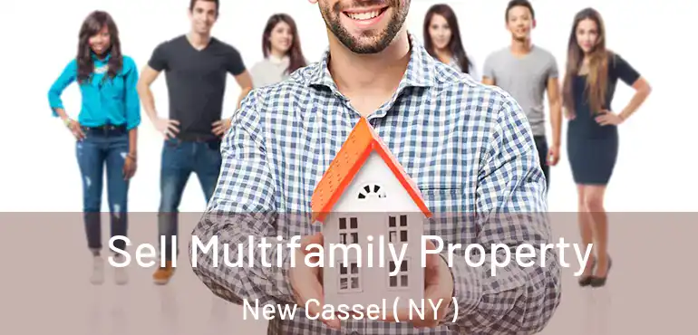  Sell Multifamily Property New Cassel ( NY )