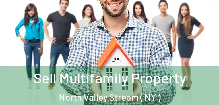  Sell Multifamily Property North Valley Stream ( NY )