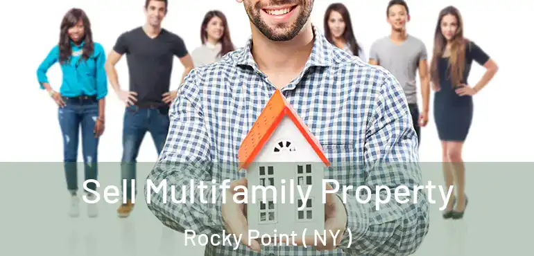  Sell Multifamily Property Rocky Point ( NY )