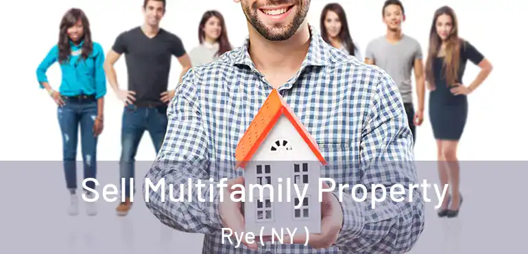  Sell Multifamily Property Rye ( NY )