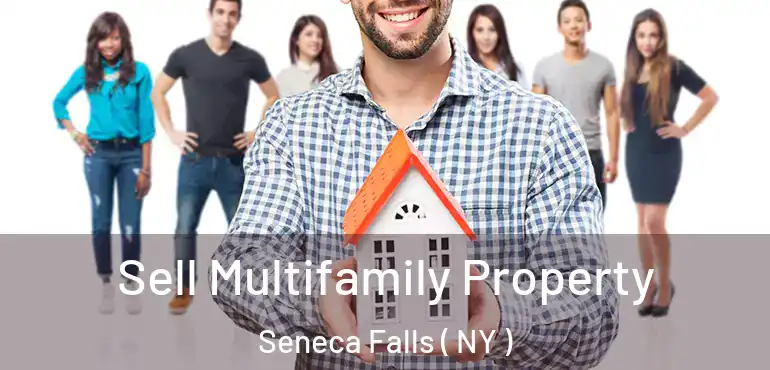  Sell Multifamily Property Seneca Falls ( NY )