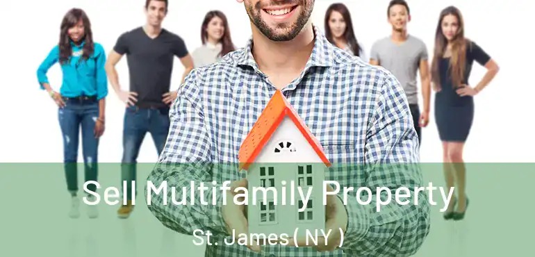  Sell Multifamily Property St. James ( NY )