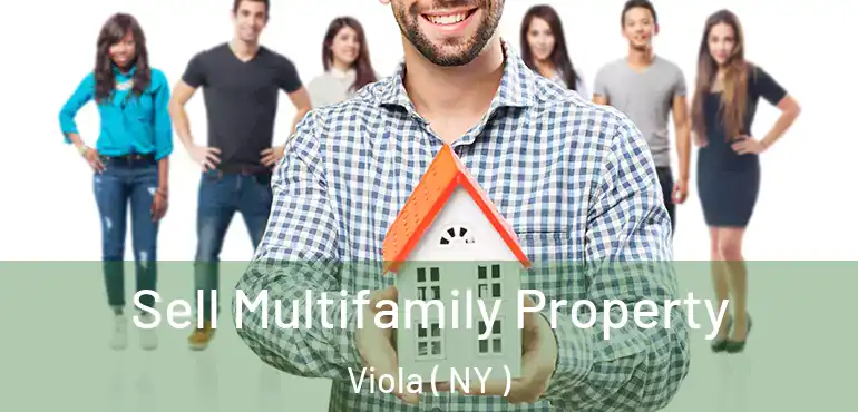  Sell Multifamily Property Viola ( NY )