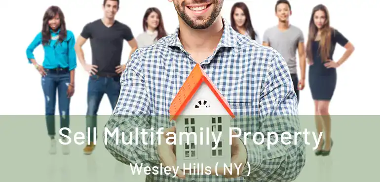  Sell Multifamily Property Wesley Hills ( NY )