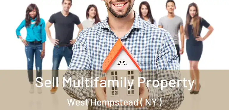  Sell Multifamily Property West Hempstead ( NY )
