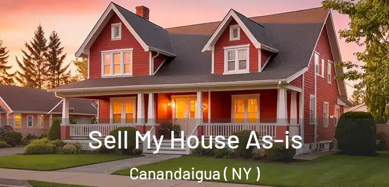  Sell My House As-is Canandaigua ( NY )