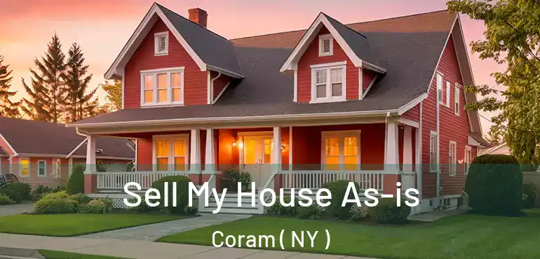 Sell My House As-is Coram ( NY )