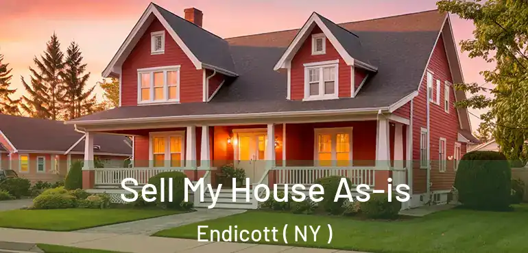  Sell My House As-is Endicott ( NY )