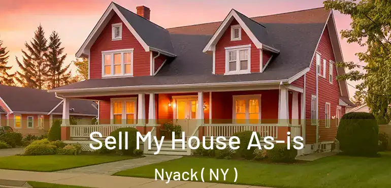  Sell My House As-is Nyack ( NY )